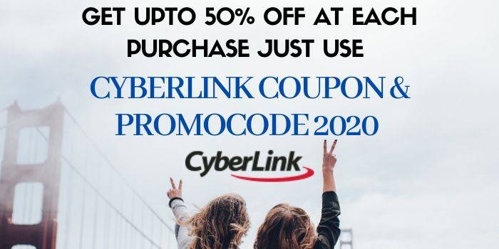Cyberlink Coupon & Promo code 2020