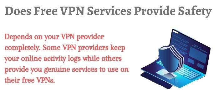 Does Free VPN services Provide Safety
