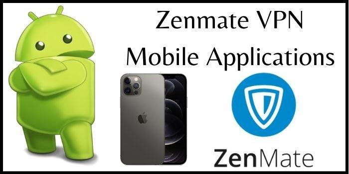 Which Platforms are compatible with ZenMate VPN? 3 Zenmate VPN Mobile Application