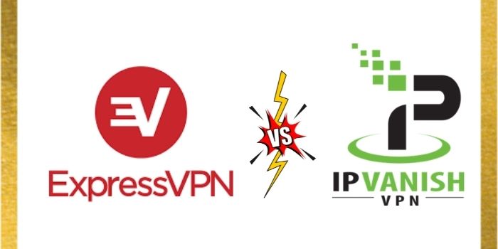 ExpressVPN Vs IPVanish VPN