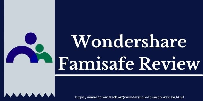 Wondershare FamiSafe Review www.gammatech.org