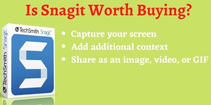 Is Snagit Worth Buying