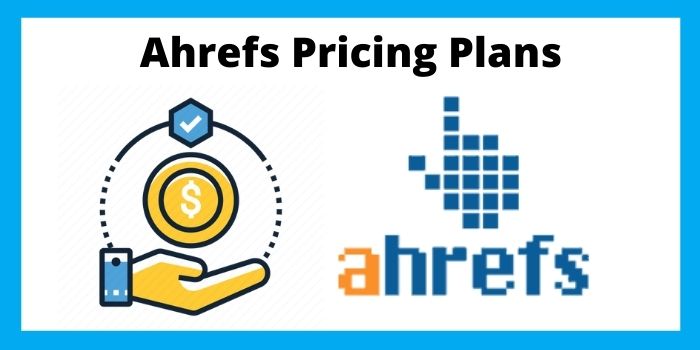 Ahrefs Pricing Plan