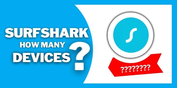 Surfshark How Many Devices