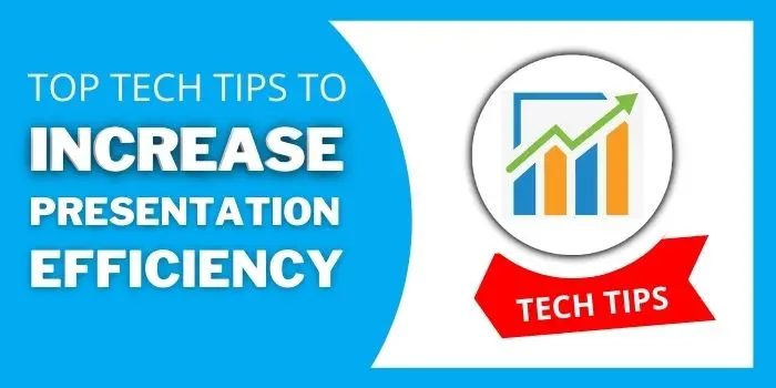 Top-Tech-Tips-to-Increase-Presentation-Effieciency