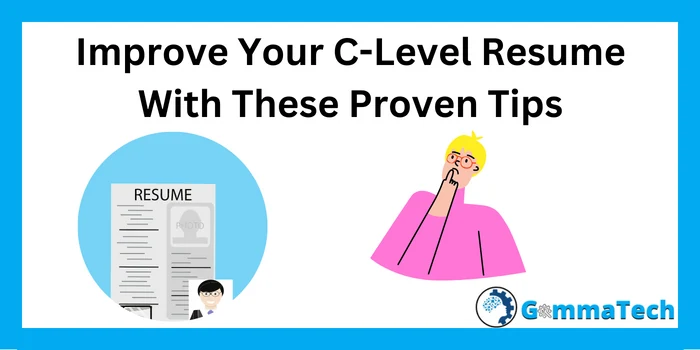 Improve Your C-Level Resume With These Proven Tips