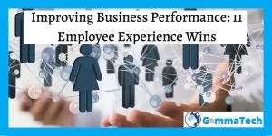 Improving Business Performance: 11 Employee Experience Wins 3 11 Employee Experience