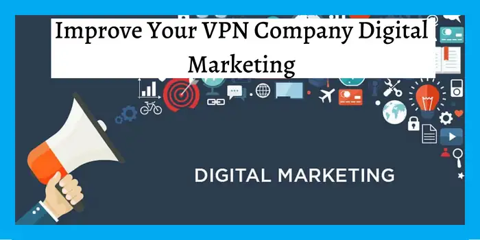 VPN digital marketing company